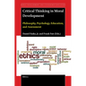 Critical Thinking in Moral Development: Philosophy, Psychology, Education, and Assessment