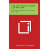 The Holy Mass, in Latin and English: With the Litanies of Our Blessed Lady (1755)