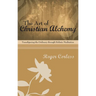 The Art of Christian Alchemy