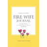 Fire Wife Journal