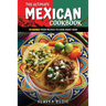 The Ultimate Mexican Cookbook: 111 Dishes From Mexico To Cook Right Now