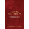 She Who Remembers: Awakening feminine wisdom in a world ready for her return