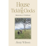 House of Ticking Clocks