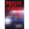 Murder on Wheels