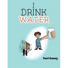 I Drink Water