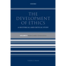 The Development of Ethics: Volume 2: From Suarez to Rousseau: A Historical and Critical Study