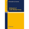 Arithmetic of P-Adic Modular Forms
