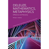 Deleuze, Mathematics, Metaphysics: Difference and Necessity