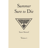 Summer Sure to Die: Volume 1
