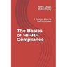 The Basics of HIPAA Compliance: A Training Manual for Employees