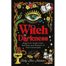 Witch in Darkness: Magick for Tough Times, Bad Days and Moments of Total Catastrophe