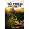 Picos de Europa Hiking Guide 2025 - 2026