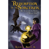 Redemption of the Sorcerer: The Crystalon Saga, Book One