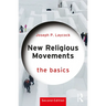 New Religious Movements: The Basics