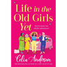 Life in the Old Girls Yet