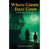 Where Giants Dare Grow: Volume 1 "The Artist"