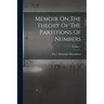 Memoir On The Theory Of The Partitions Of Numbers; Volume 1