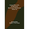 George Eliot's Life, as Related in Her Letters and Journals (Volume 2)