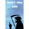 Death F*cking Sucks