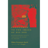 Conformed to the Image of His Son: Reconsidering Paul's Theology of Glory in Romans