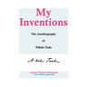 My Inventions: The Autobiography of Nikola Tesla