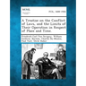 A Treatise on the Conflict of Laws, and the Limits of Their Operation in Respect of Place and Time.