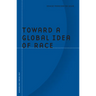 Toward a Global Idea of Race