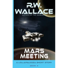 Mars Meeting: A Lollapalooza Short Story