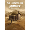 An Unsettling Summer
