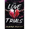 The Love Trials: An enemies-to-lovers dark romance serial killer thriller