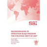 Decisionmaking in Operation IRAQI FREEDOM: Removing Saddam Hussein by Force