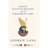 Ancient Egyptian Religion and the Folklore of Cairo