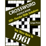 Crossword Puzzle Book: You Were Born In 1961: 100+ Large Print Crossword Puzzle Book For Who Were Born In 1961 To Enjoy Leisure Time With Cre