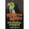 The Monster Movies of Universal Studios