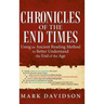 Chronicles of the End Times: Using an Ancient Reading Method to Better Understand the End of the Age
