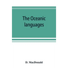 The Oceanic languages, their grammatical structure, vocabulary, and origin