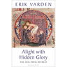 Alight with Hidden Glory