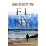 10 Million Smiles From FL To NY: it's not about the miles, it's all about the smiles