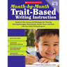 Month-By-Month Trait-Based Writing Instruction