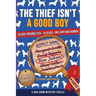 The Thief Isn't A Good Boy: An Elimination Mystery Puzzle Book - No Murder, Just One Very Bad Human to Find