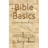 Bible Basics: Summaries, Outlines, and Key Verses of Every Book in the Bible