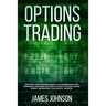 Options Trading: A Complete GUIDE for Beginners. The Fundamentals and Powerful Strategies You Need To Know To Start Making Money and To