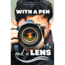 With a Pen and a Lens (These First Letters, Book Three)
