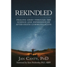 Rekindled: Healing Grief Through the Science and Experience of After-Death Communication