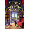 A Body at the Irish Book Club: An absolutely addictive Irish cozy mystery