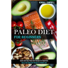Paleo Diet for Beginners: Quick and Easy Paleo Diet Recipes for Beginners (Fast & Easy Paleo Diet Recipes for Weight Lose)