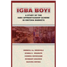 Igba Boyi: A Study of the Igbo Apprenticeship Scheme in Onitsha Markets