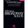 First Book of Broadway Solos for Mezzo Soprano and Alto Vocal Collection with Piano Accompaniment Broadway Songbook for Students Teachers and Adult Si