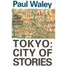 Tokyo: City of Stories