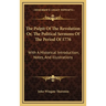 The Pulpit Of The Revolution Or, The Political Sermons Of The Period Of 1776: With A Historical Introduction, Notes, And Illustrations